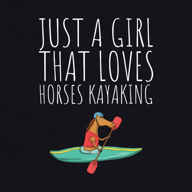 Funny Cute Girl Loves Horses Kayaking Gifts Women by Freid